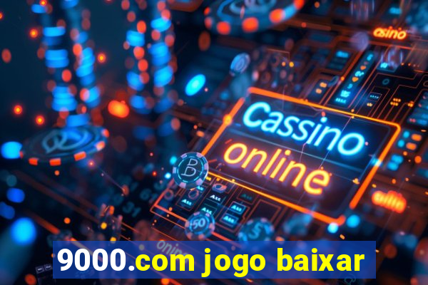 9000.com jogo baixar